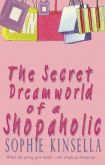 The Secret Dreamworld Of A Shopaholic: (Shopaholic Book 1)